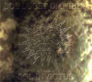 Various - Sol Lucet Omnibus - A Tribute To Sol Invictus