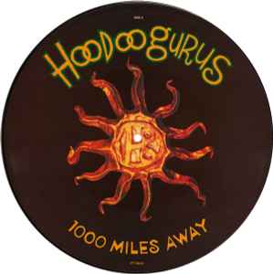 1000 Miles Away - Hoodoo Gurus