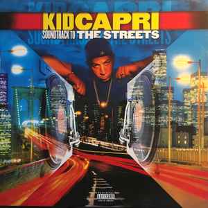 Kid Capri - Soundtrack To The Streets album cover
