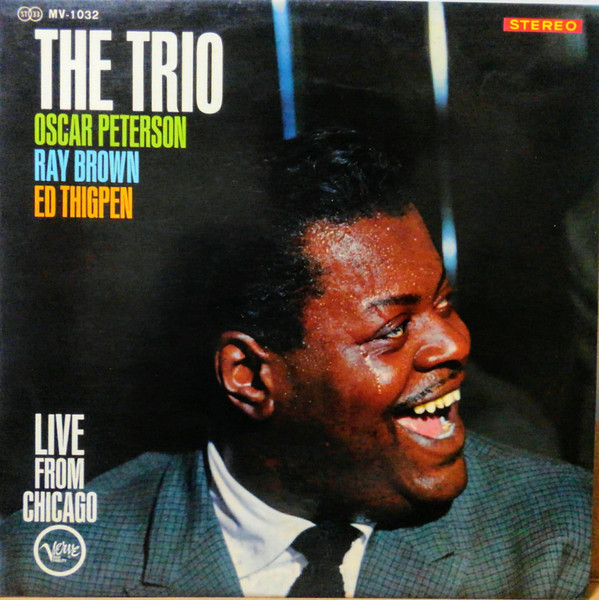 The Oscar Peterson Trio - The Trio : Live From Chicago | Releases 