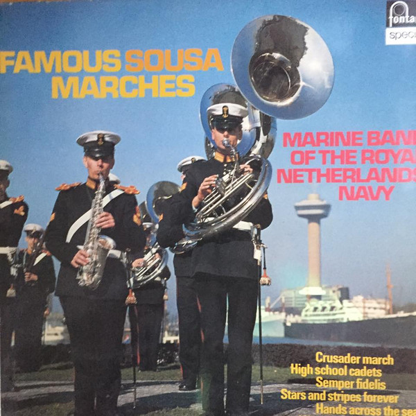 lataa albumi Marine Band of the Royal Netherlands Navy - Famous Sousa Marches