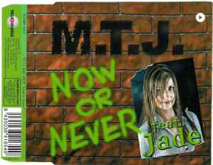 M.T.J. - Now Or Never