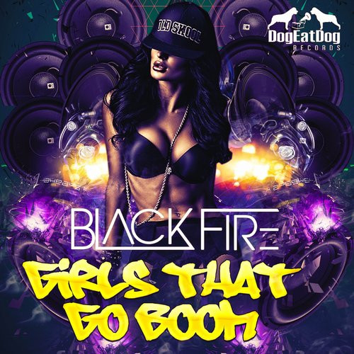 lataa albumi Download Black Fire - Girls That Go Boom album