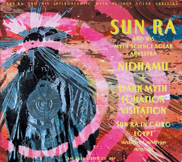 Sun Ra And His Myth Science Solar Arkestra – Nidhamu + Dark Myth