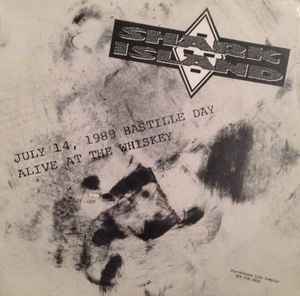 Shark Island - July 14, 1989 Bastille Day Alive At The Whiskey album cover