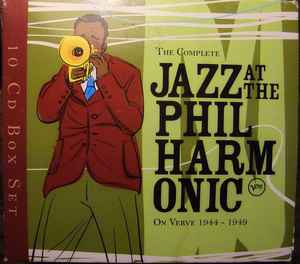 Jazz At The Philharmonic – The Complete Jazz At The Philharmonic 