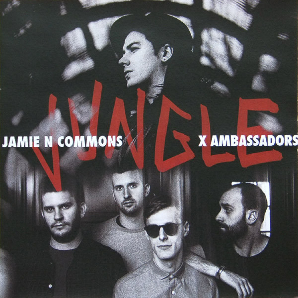 X Ambassadors & Jamie N Commons – Jungle (2014, CDr) - Discogs