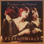 Florence + The Machine - Ceremonials | Releases | Discogs