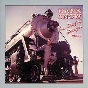 The Singing Ranger Vol.3 - Hank Snow
