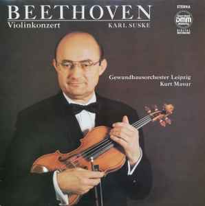 Violinkonzert - Beethoven, Karl Suske, Gewandhausorchester Leipzig, Kurt Masur