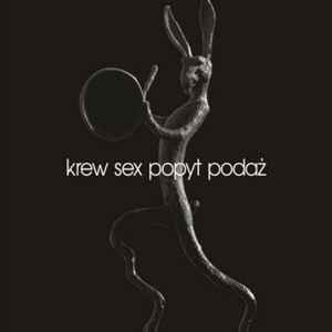 Braty Z Rakemna - Krew Sex Popyt Podaż album cover