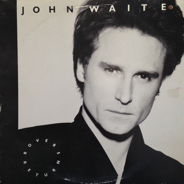 John Waite Rover's Return (1987, Allied Pressing, Vinyl) Discogs