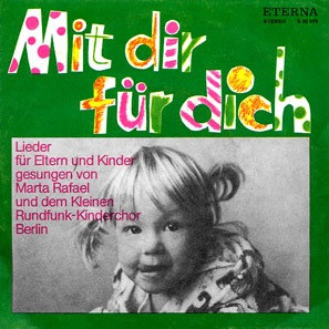 descargar álbum Marta Rafael Kleiner RundfunkKinderchor Berlin - Mit Dir Für Dich