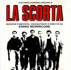Ennio Morricone - La Scorta (Colonna Sonora Originale) album cover