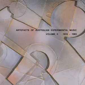 Various - Artefacts Of Australian Experimental Music Volume II 1974–1983 album cover