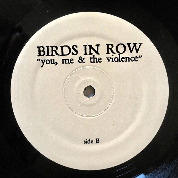 Birds In Row You Me The Violence 2012 Vinyl Discogs