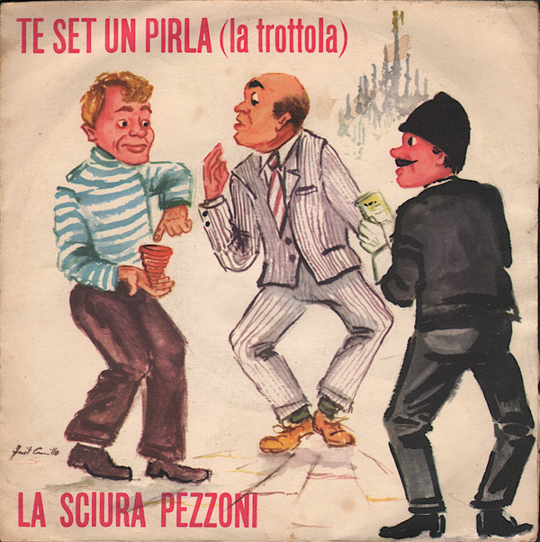 ladda ner album Carlo Marchetti Franco Trincale - Te Set Un Pirla La Trottola La Sciura Pezzoni