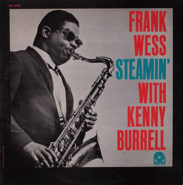 Frank Wess With Kenny Burrell – Steamin' (1964, Vinyl) - Discogs