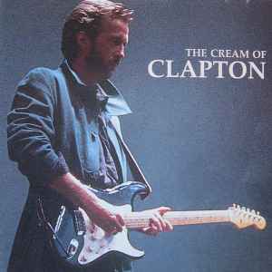 Eric Clapton - The Cream Of Clapton album cover