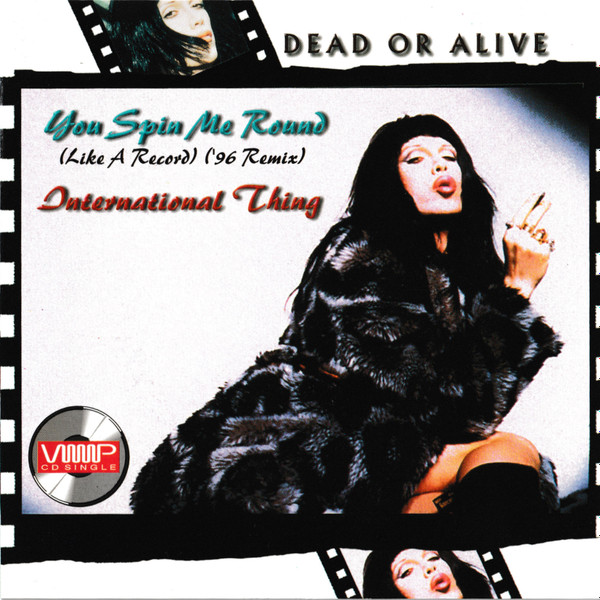 Dead Or Alive – You Spin Me Round (Like A Record) ('96 Remix 