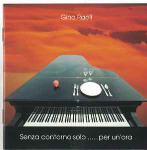 Gino Paoli - Senza Contorno Solo..... Per Un'Ora