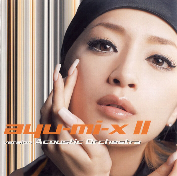 Ayumi Hamasaki – Ayu-mi-x II Version Acoustic Orchestra (2000, CD