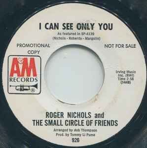 Roger Nichols And The Small Circle Of Friends – I Can See Only You