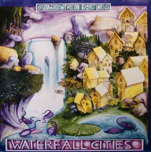 Ozric Tentacles - Waterfall Cities album cover