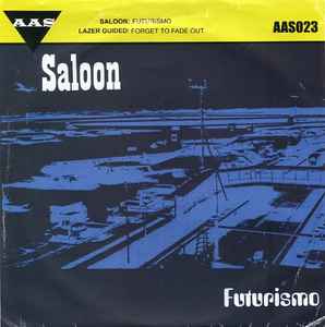 Saloon - Futurismo / Forget To Fade Out album cover
