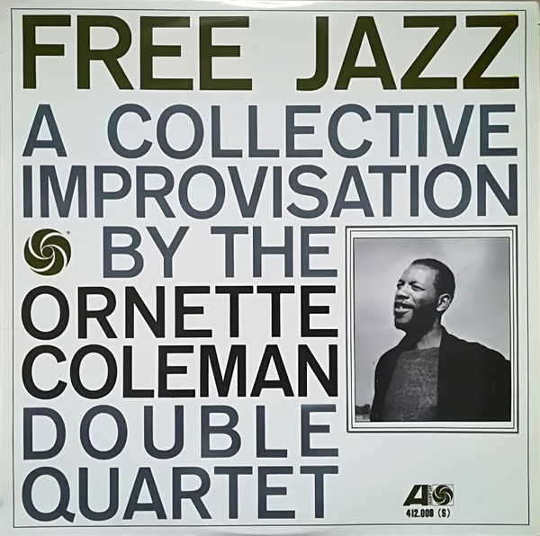 The Ornette Coleman Double Quartet – Free Jazz (1964, Vinyl) - Discogs