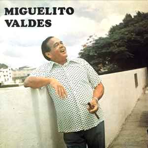 Miguelito Valdes – Miguelito Valdes (1981, Vinyl) - Discogs