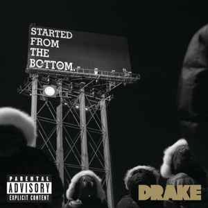 Drake - Started From The Bottom album cover
