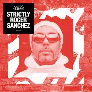 Roger Sanchez - Strictly Roger Sanchez album cover