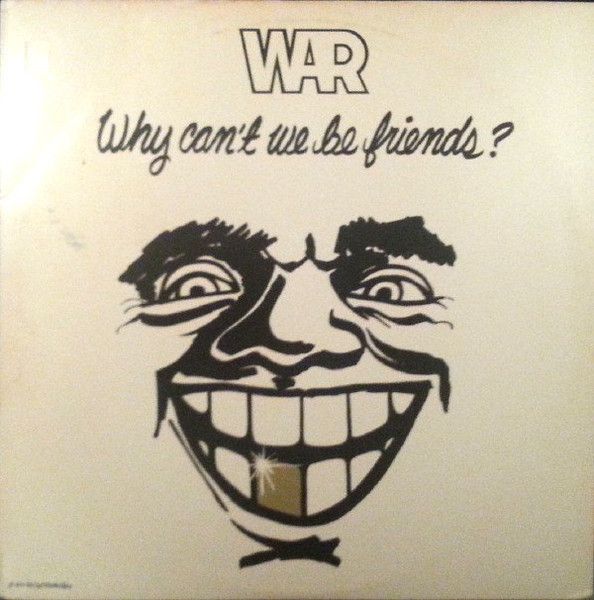 War – Why Can't We Be Friends? (2022, Vinyl) - Discogs