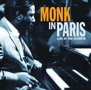 Thelonious Monk – Monk In Paris: Live At The Olympia (2003, CD