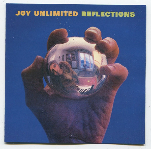 Joy Unlimited – Reflections (2004