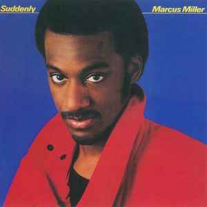 Suddenly : lovin' you / Marcus Miller, chant & instr. | Miller, Marcus. Chant & instr.