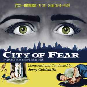 Jerry Goldsmith - City Of Fear (Original Motion Picture Soundtrack)