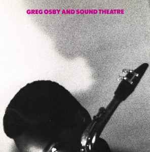 Greg Osby - Greg Osby And Sound Theatre album cover