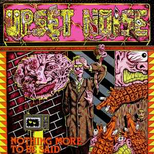 Upset Noise - Nothing More To Be Said