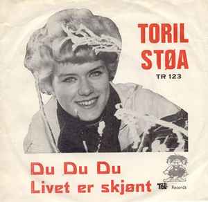 Toril Støa - Du Du Du / Livet Er Skjønt album cover