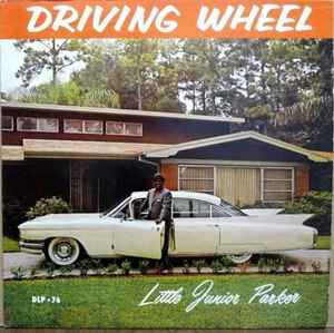 Little Junior Parker – Driving Wheel (1962, Vinyl) - Discogs