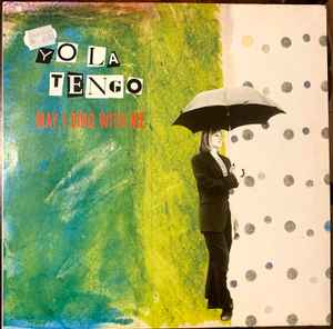 Yo La Tengo - May I Sing With Me
