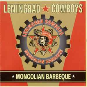 Mongolian Barbeque - Leningrad Cowboys