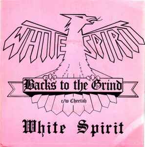 Backs To The Grind - White Spirit