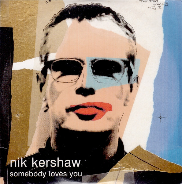 Sudán maceta Incontable Nik Kershaw – Somebody Loves You (1999, CD) - Discogs