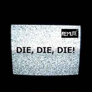 Remute - Die, Die, Die! album cover