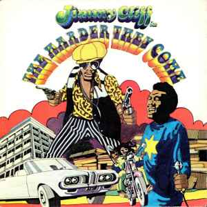 Jimmy Cliff – The Harder They Come / Many Rivers To Cross (1972