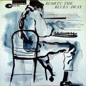 The Horace Silver Quintet & Trio* - Blowin' The Blues Away