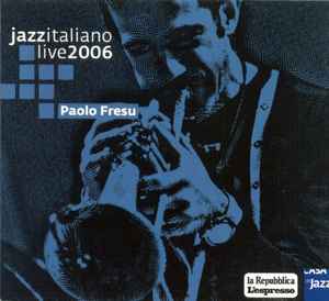 Jazzitaliano Live 2006 - Paolo Fresu